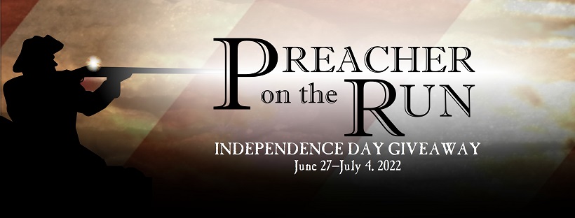 Preacher on the Run: Independence Day&nbsp;Giveaway!!!