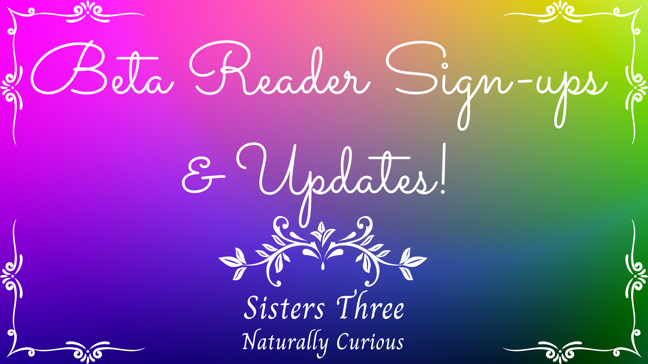 Beta Reader Sign-ups & Updates!