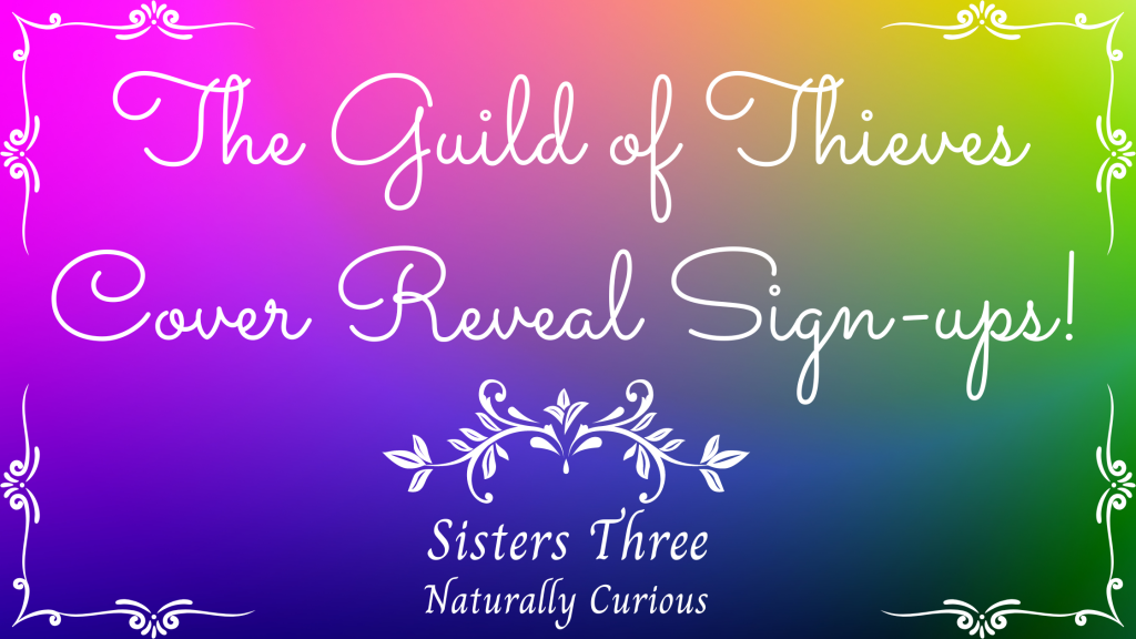The Guild of Thieves Cover Reveal&nbsp;Sign-ups!!!