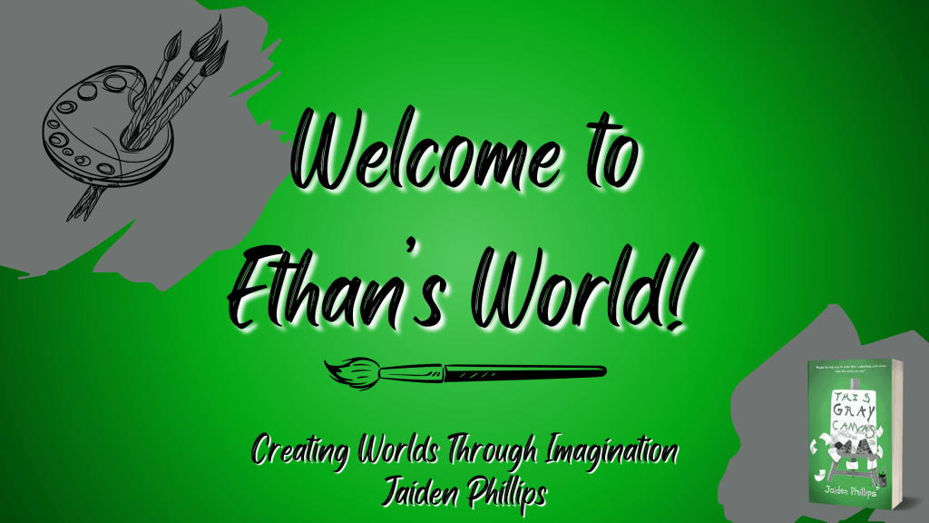 Welcome to Ethan’s World (This Gray&nbsp;Canvas)