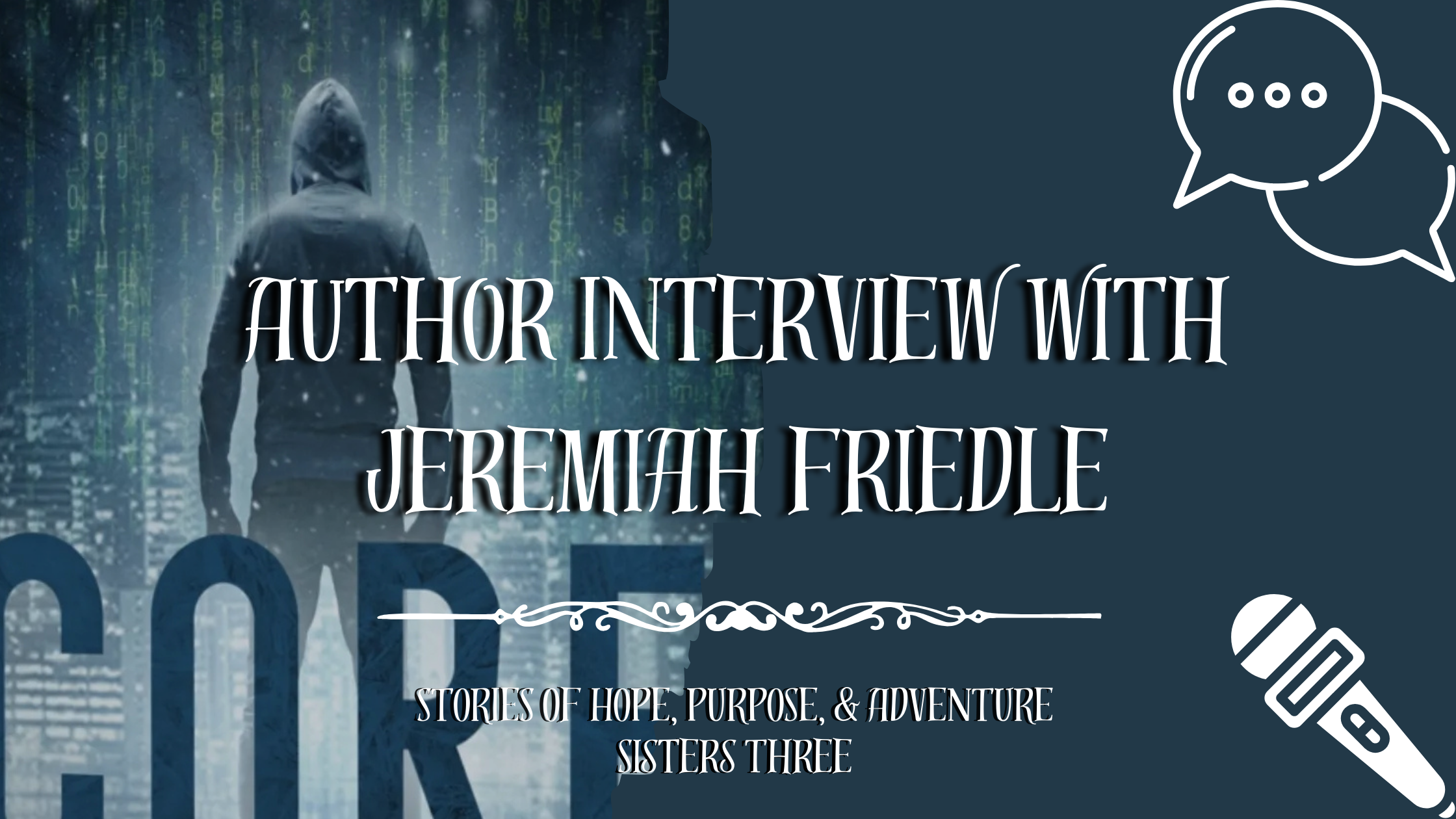 Author Interview with Jeremiah Friedle