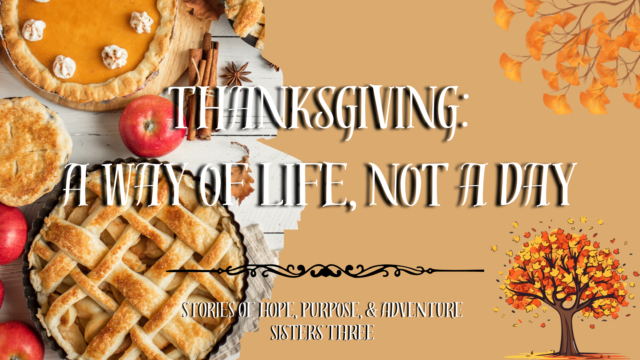 Thanksgiving: A Way of Life, not a Day