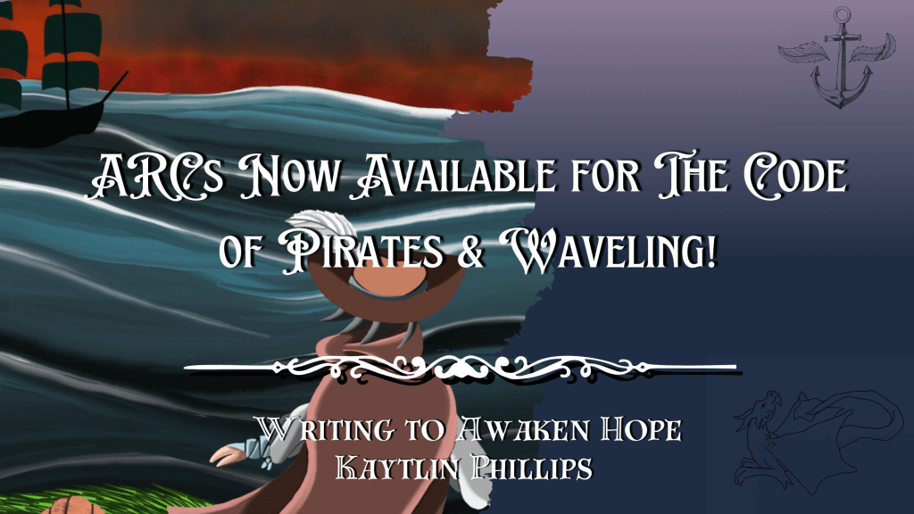 ARCs NOW AVAILABLE for The Code of Pirates &&nbsp;Waveling!